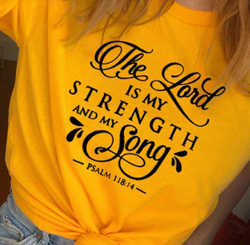 The Lord Is My Strength & My Song T-shirt