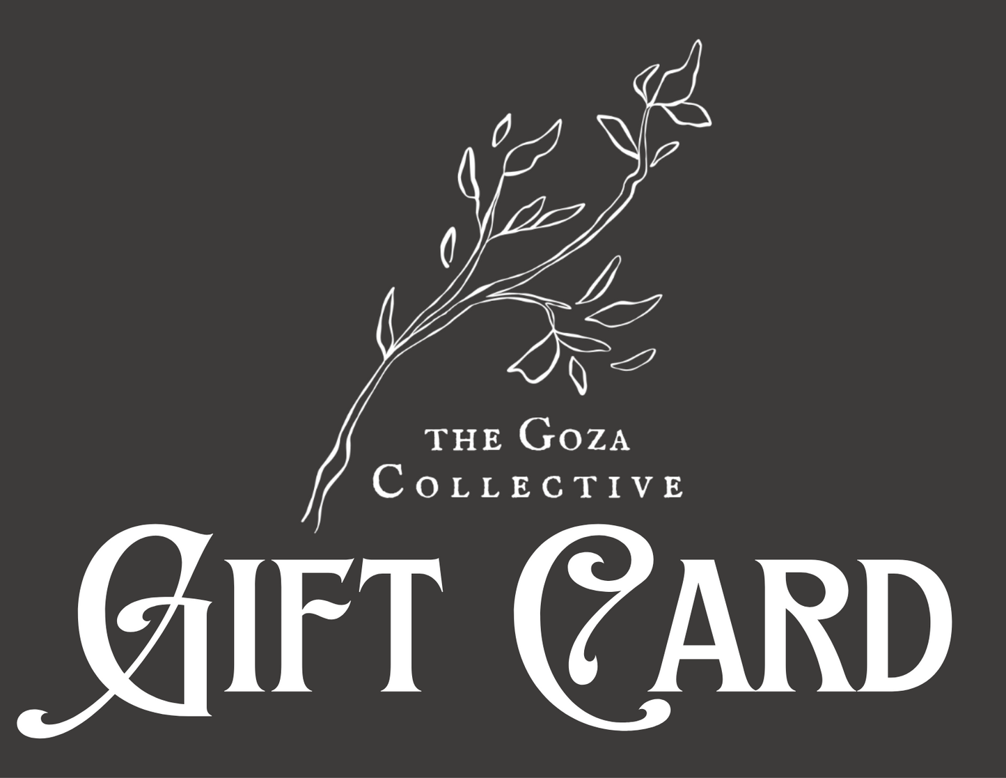 The Goza Collective GIFT CARD