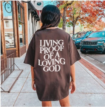 Living Proof Of A Loving God T-shirt