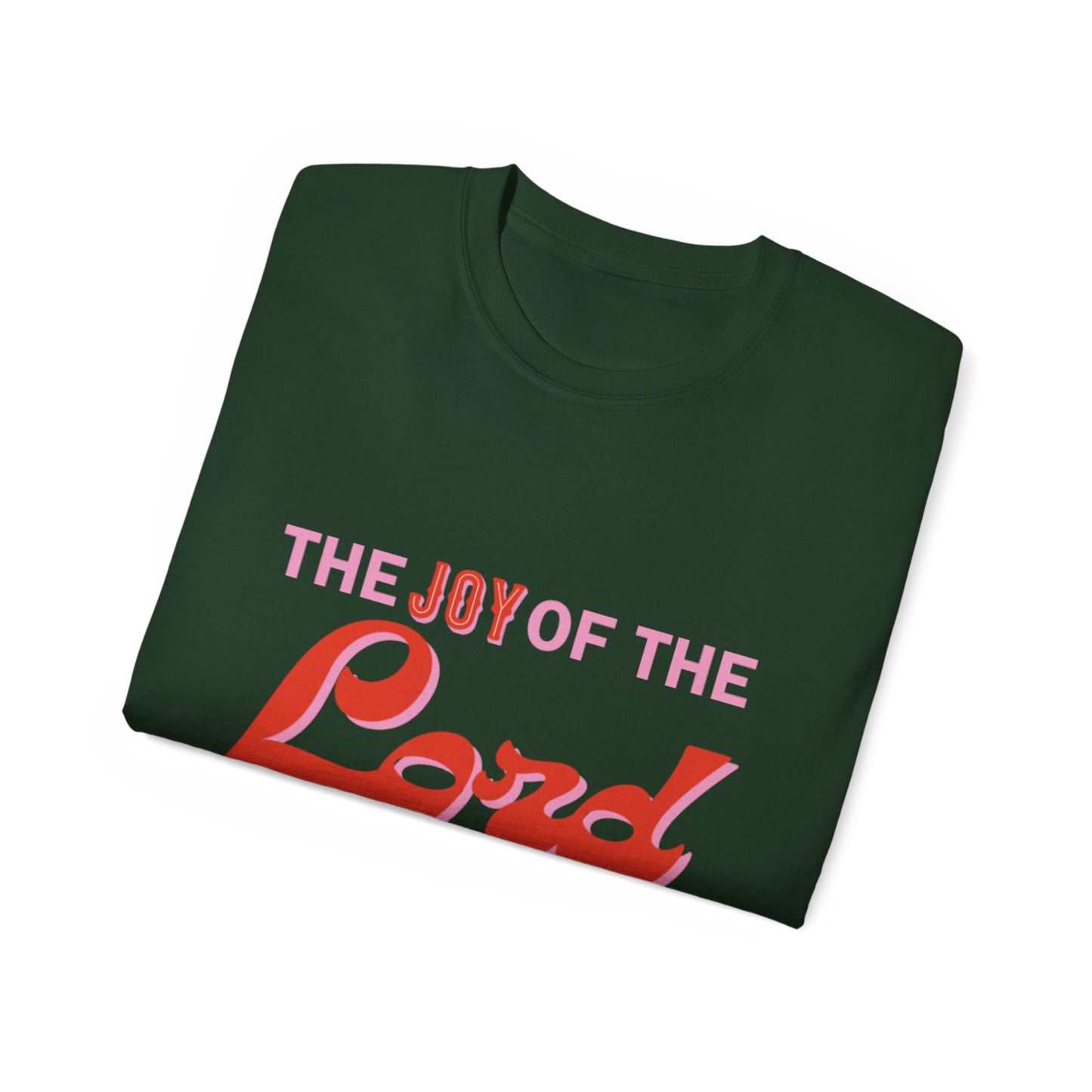 The Joy Of The Lord Is My Strength Unisex Ultra Cotton Tee