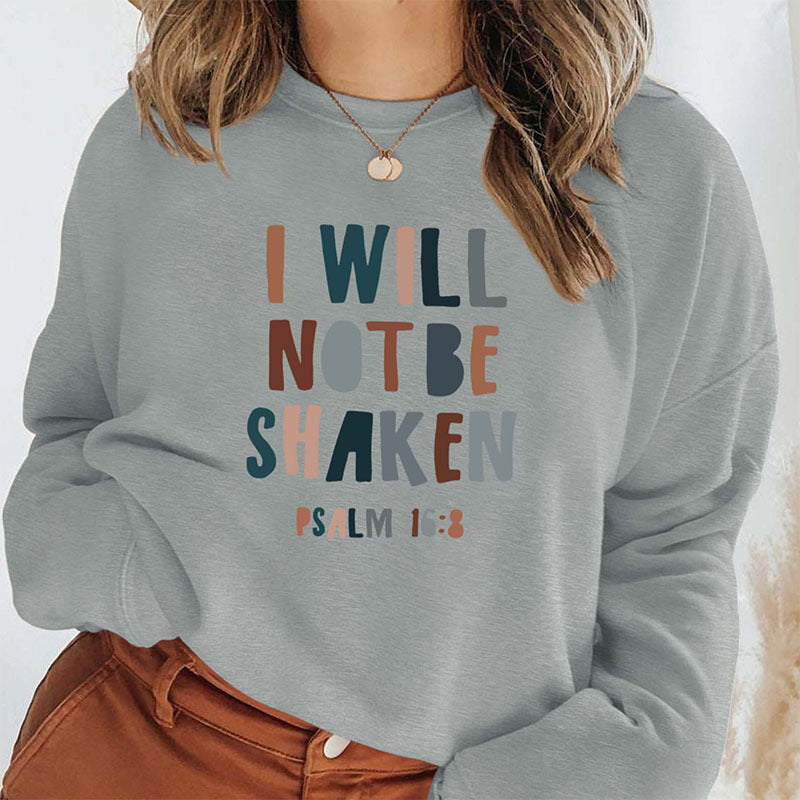 I Will Not Be Shaken Sweatshirt